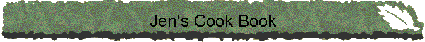 Jen's Cook Book